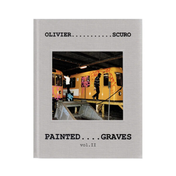 olivier scuro painted graves vol.2